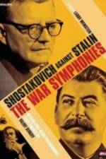 Watch The War Symphonies Shostakovich Against Stalin Zumvo