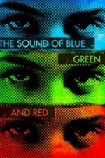 Watch The Sound of Blue, Green and Red Zumvo