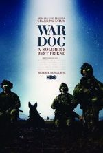 Watch War Dog: A Soldier\'s Best Friend Zumvo