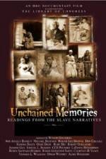 Watch Unchained Memories Readings from the Slave Narratives Zumvo