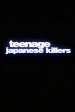 Watch Teenage Japanese Killers Zumvo