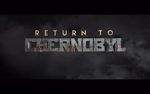 Watch Return to Chernobyl Zumvo