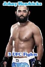 Watch Johny Hendricks 3 UFC Fights Zumvo