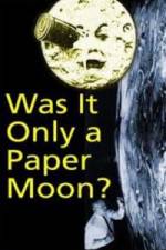Watch Was it Only a Paper Moon? Zumvo