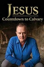 Watch Jesus: Countdown to Calvary Zumvo