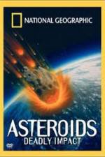 Watch National Geographic : Asteroids Deadly Impact Zumvo