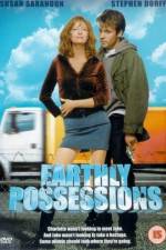 Watch Earthly Possessions Zumvo