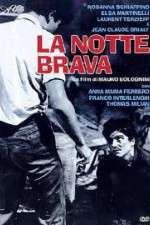 Watch La notte brava Zumvo