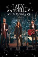 Watch Lady Antebellum Live: On This Winter's Night (2013) Zumvo