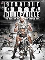 Watch Straight Outta Dudleyville: The Legacy of the Dudley Boyz Zumvo