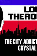 Watch Louis Theroux: The City Addicted To Crystal Meth Zumvo