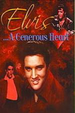 Watch Elvis: A Generous Heart Zumvo