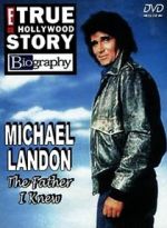 Watch Michael Landon, the Father I Knew Zumvo