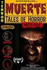 Watch Muerte: Tales of Horror Zumvo