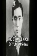 Watch The Strange Case of Yukio Mishima Zumvo
