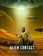 Watch Alien Contact: Ancient Gods of Man Zumvo