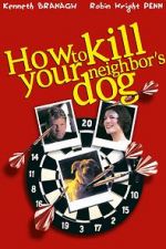 Watch How to Kill Your Neighbor\'s Dog Zumvo