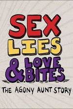 Watch Sex, Lies & Love Bites: The Agony Aunt Story Zumvo