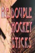 Watch H-E Double Hockey Sticks Zumvo