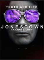 Watch Truth and Lies: Jonestown, Paradise Lost Zumvo