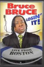 Watch Bruce Bruce: Losin It - Live From Boston Zumvo