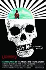 Watch Eat Me: A Zombie Musical Zumvo