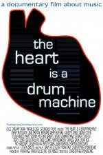 Watch The Heart Is a Drum Machine Zumvo