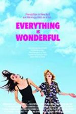 Watch Everything Is Wonderful Zumvo