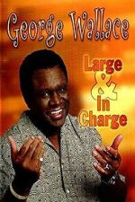 Watch George Wallace: Large and in Charge Zumvo