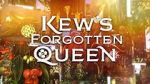 Watch Kew\'s Forgotten Queen Zumvo