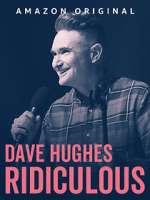 Watch Dave Hughes: Ridiculous (TV Special 2023) Zumvo