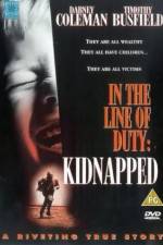 Watch Kidnapped In the Line of Duty Zumvo