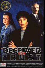 Watch Deceived by Trust A Moment of Truth Movie Zumvo