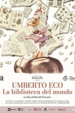 Watch Umberto Eco: A Library of the World Zumvo