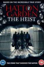 Watch Hatton Garden the Heist Zumvo