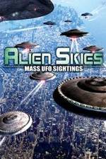 Watch Alien Skies Mass UFO Sightings Zumvo