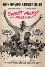 Watch Sweet Micky for President Zumvo