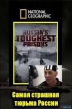 Watch National Geographic: Inside Russias Toughest Prisons Zumvo