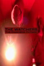 Watch The Watchers: The Darkness Outside Zumvo