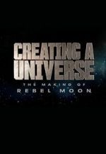 Watch Creating a Universe: The Making of Rebel Moon (Short 2024) Zumvo