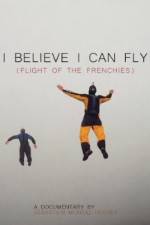 Watch I Believe I Can Fly: Flight of the Frenchies Zumvo