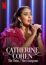 Watch Catherine Cohen: The Twist...? She\'s Gorgeous (TV Special 2022) Zumvo