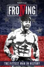 Watch Froning: The Fittest Man in History Zumvo