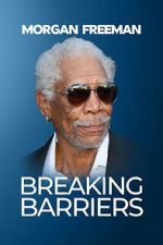 Watch Morgan Freeman: Breaking Barriers Zumvo