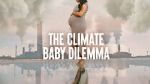 Watch The Climate Baby Dilemma Zumvo