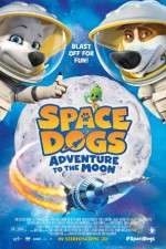 Watch Space Dogs Adventure to the Moon Zumvo