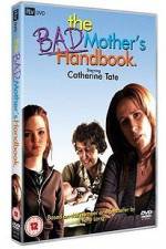 Watch The Bad Mother's Handbook Zumvo