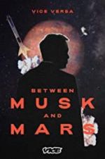 Watch Between Musk and Mars Zumvo