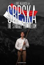 Watch Srpska: The Struggle for Freedom Zumvo