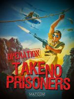 Watch Operation: Take No Prisoners Zumvo